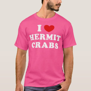 Camiseta Me encantan los cangrejos ermitaños que me enloque