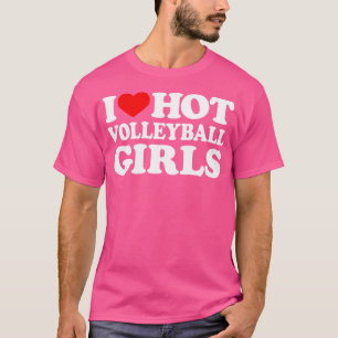 Camiseta Me encantan los Chicas de voleibol candente