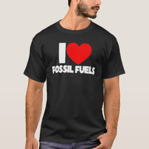 Camiseta Me encantan los combustibles fósiles del corazón