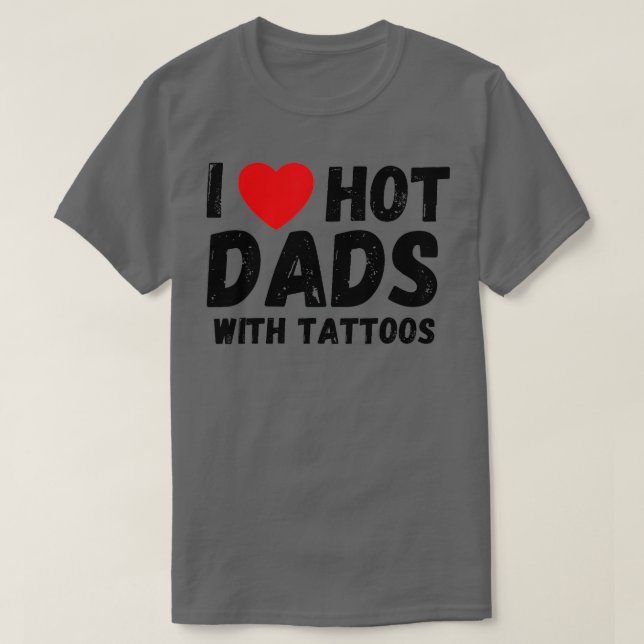 Camiseta Me Encantan Los Dads Calientes Con Los Tatuajes De (Diseño del anverso)