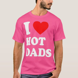 Camiseta Me Encantan Los Dads Calientes Yo Corazón Dads Cal