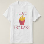 Camiseta Me encantan los días de frito / Fries de amor / Fr<br><div class="desc">Me encantan los días feriados/el día ferry texto rojo con patatas fritas.</div>