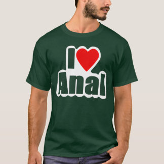 Camiseta Me encantan los diseños de Anal para ti