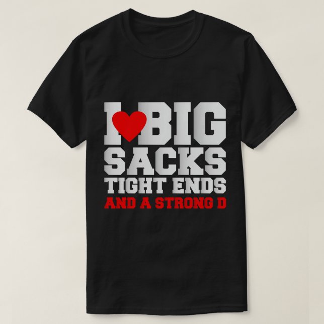 Camiseta Me Encantan Los Grandes Sacos Y Los Extremos Fuert (Diseño del anverso)