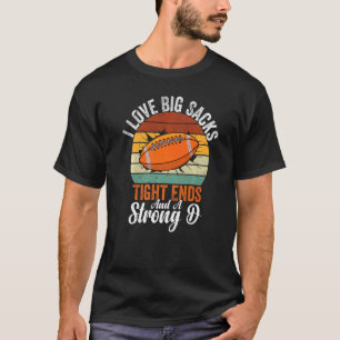 Camiseta Me Encantan Los Grandes Sacos Y Los Fines Fuertes 