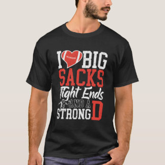Camiseta Me Encantan Los Grandes Sacos Y Los Fines Fuertes