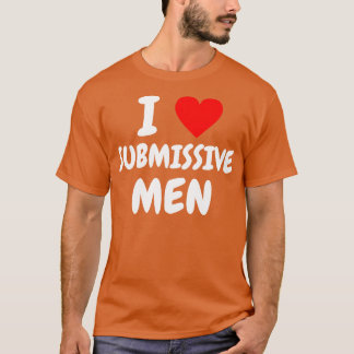 Camiseta me encantan los hombres sumisos 1