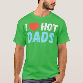 Camiseta Me encantan los Hot Dads