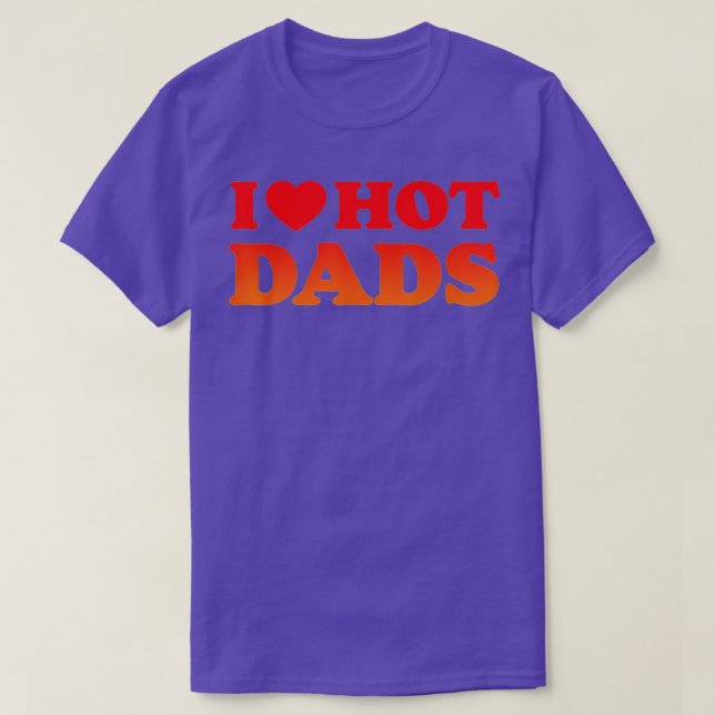 Camiseta Me encantan los Hot Dads I Heart Hot Dads Love Hot (Diseño del anverso)