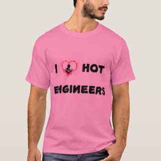 Camiseta Me encantan los ingenieros calientes