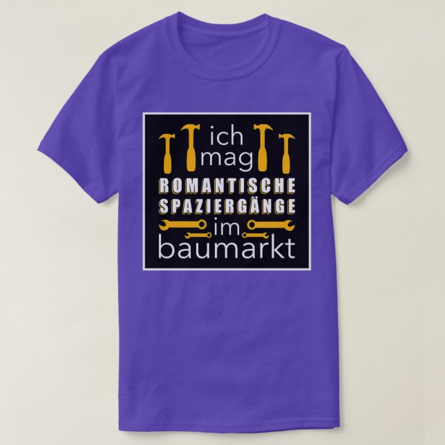 Camiseta Me encantan los paseos románticos en la ferretería (Diseño del anverso)