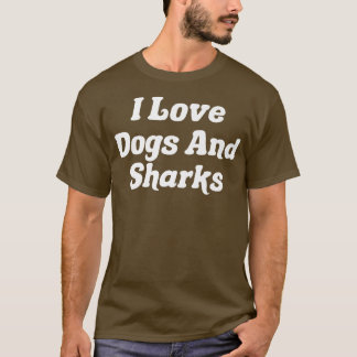 Camiseta Me Encantan Los Perros Y Los Tiburones