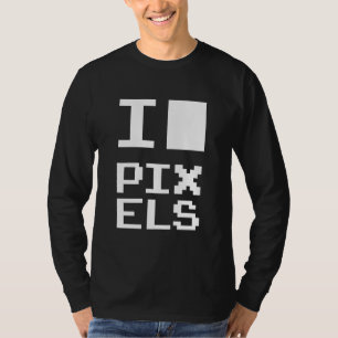 Camiseta Me encantan los píxeles, diseño geek, arte de píxe