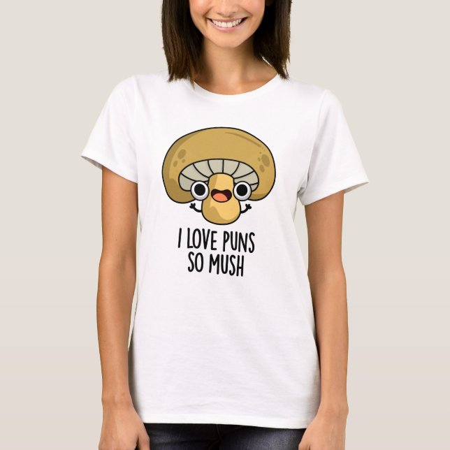 Camiseta Me Encantan Los Punteros Tan Mush Funny Mushroom P (Anverso)
