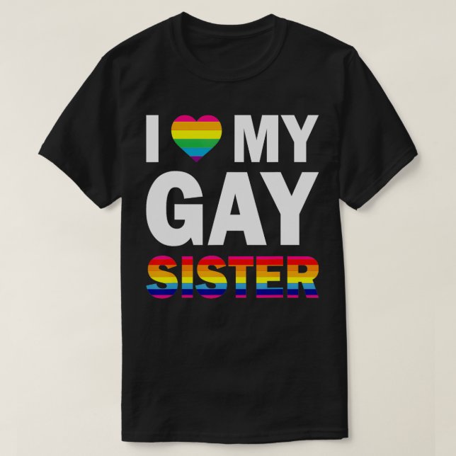 Camiseta Me encantan los regalos de mi hermana gay Igualdad (Diseño del anverso)