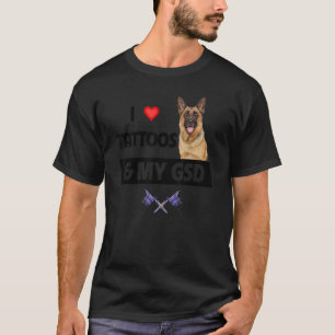 Camiseta Me encantan los tatuajes y mi GSD GSD Gato de cerd