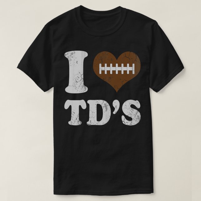 Camiseta Me encantan los touchdowns de TD (Diseño del anverso)