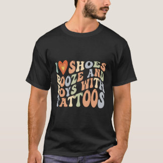 Camiseta Me Encantan Los Zapatos Booze Y Los Tatuajes