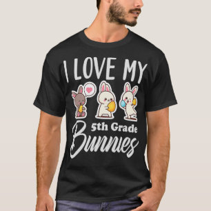 Camiseta Me Encantan Mis Bunnies De 5º Grado, Cuto Teac De 