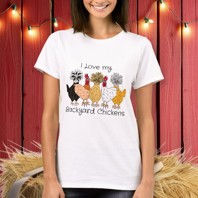 Camiseta ¡Me Encantan Mis Pollos De Patio Trasero! (Subido por el creador)
