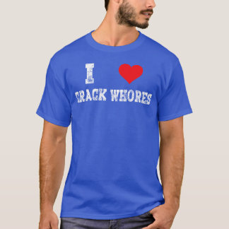 Camiseta Me Encantan Putas Agrietadas Adultos Lindos Corazó