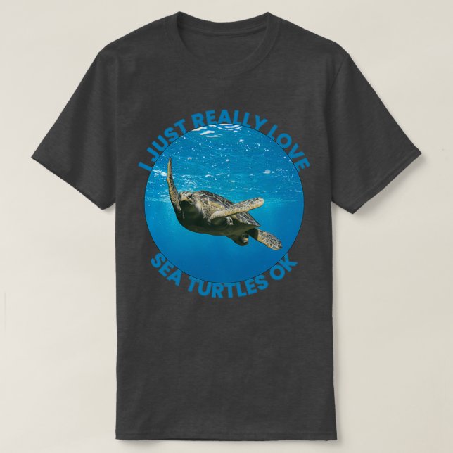 Camiseta Me Encantan Realmente Las Tortugas De Mar Ok (Diseño del anverso)