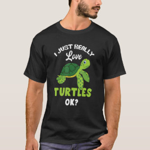 Camiseta Me Encantan Realmente Las Tortugas Ok Turtle Turto