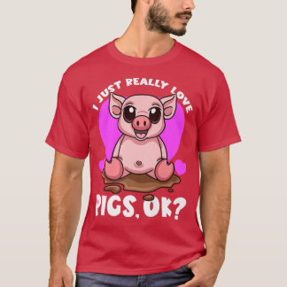 Camiseta Me Encantan Realmente Los Cerdos, Ok, Cerdo De Hog