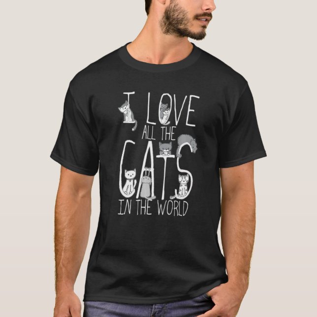 Camiseta Me Encantan Todos Los Gatos Del Mundo Por La Vida (Anverso)