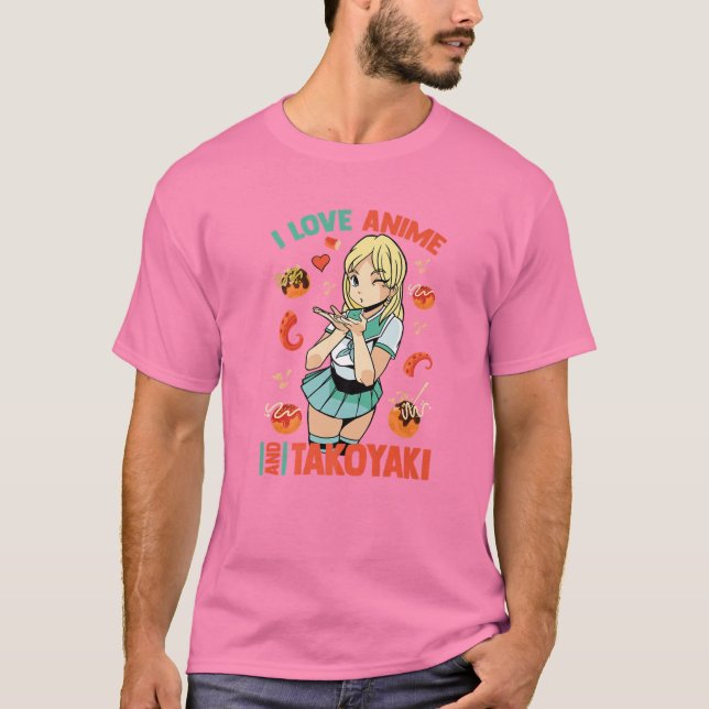 Camiseta Me Encanto Anime Y Takoyaki - Cute Kawaii - Manga  (Anverso)
