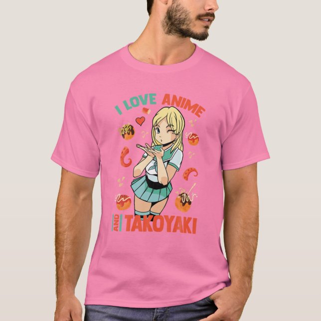 Camiseta Me Encanto Anime Y Takoyaki - Cute Kawaii - Manga  (Anverso)