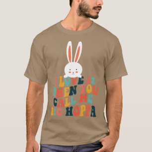 Camiseta Me Encanto Cuando Me Llamas Big Hoppa Bunny Eas