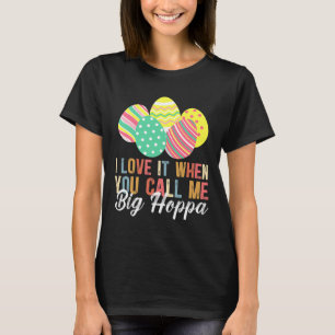 Camiseta Me Encanto Cuando Me Llamas Big Hoppa Bunny Eas