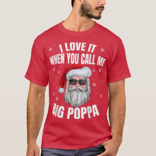 Camiseta Me Encanto Cuando Me Llamas Gran Navidad Poppa