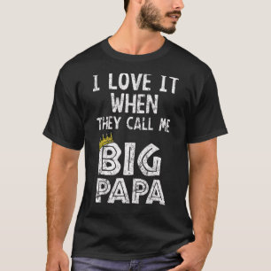 Camiseta Me Encanto Cuando Me Llamas Gran Papa Hip Hop Rap