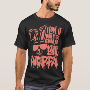 Camiseta Me Encanto Cuando Me Llamas Gran Pascua De Conejo