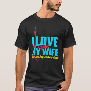 Camiseta Me Encanto Cuando Mi Esposa Me Permite Comprar Más