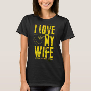 Camiseta Me Encanto Cuando Mi Esposa Me Permite Comprar Más
