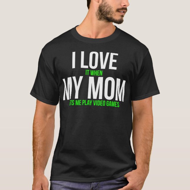 Camiseta Me Encanto Cuando Mi Mamá Me Permite Jugar A Video (Anverso)