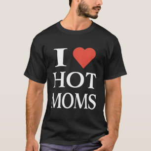 Camiseta Me Encanto De Las Mamás Calientes