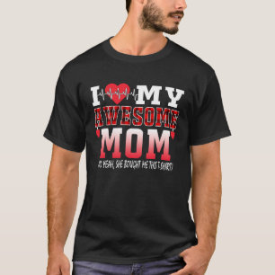 Camiseta Me Encanto De Mi Hermosa Madre Y Sí, Me Compró Est