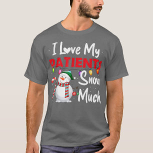 Camiseta Me Encanto De Que Mis Pacientes Nieven Mucho Candy