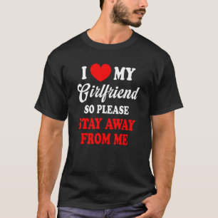 Camiseta Me Encanto Mi Novia Así Que Permanecí Lejos De Mí