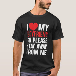 Camiseta Me Encanto Mi Novio Así Que Por Favor Permanezca A