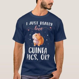 Camiseta Me Encanto Realmente De Los Cerdos De Guinea Ok