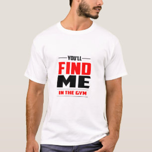 Camiseta Me encontrarán en el gimnasio.