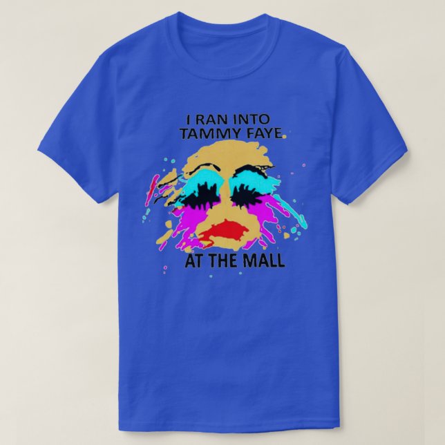 Camiseta Me Encontré Con Tammy Faye En MallTShirt (Diseño del anverso)