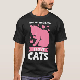 Camiseta me encuentra donde amo a los gatos