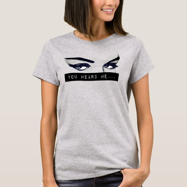 Camiseta "Me escuchaste". (Anverso)