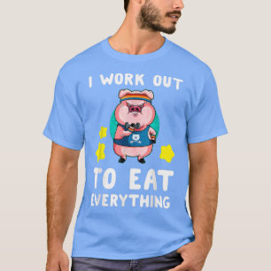 Camiseta Me Esfuerzo Para Comer Todo Lo Gracioso Pig Weight